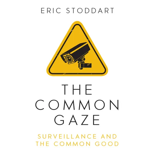 The Common Gaze: Surveillance and the Common Good - Paperback