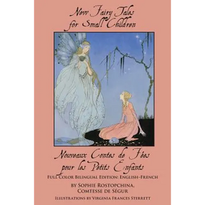 New Fairy Tales for Small Children: Full Color Bilingual Edition: English-French - Paperback