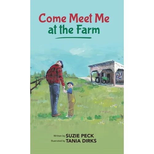 Come Meet Me At the Farm - Hardcover