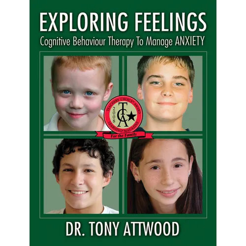 Exploring Feelings: Cognitive Behaviour Therapy to Manage Anxiety - Paperback