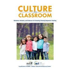 Culture in the Classroom: Standards, Indicators and Evidences for Evaluating Culturally Responsive Teaching - Paperback