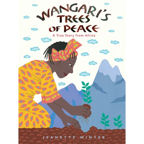 Wangari's Trees of Peace: A True Story from Africa - Paperback