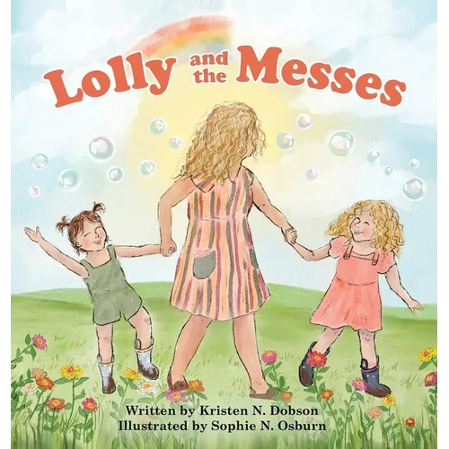 Lolly and the Messes - Hardcover