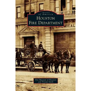 Houston Fire Department - Hardcover