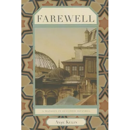 Farewell: A Mansion in Occupied Istanbul - Paperback