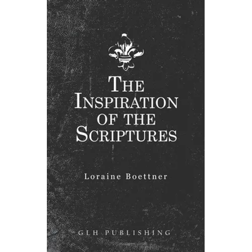 The Inspiration Of The Scriptures - Paperback