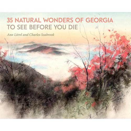 35 Natural Wonders of Georgia to See Before You Die - Hardcover