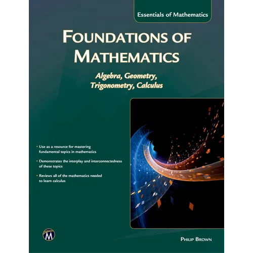 Foundations of Mathematics: Algebra, Geometry, Trigonometry and Calculus - Paperback