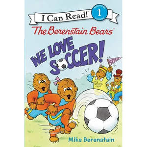The Berenstain Bears: We Love Soccer! - Paperback