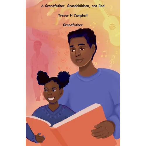 A Grandfather, Grandchildren, and God - Paperback