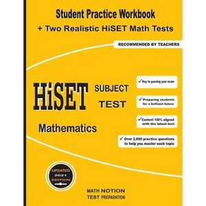 HiSET Subject Test Mathematics: Student Practice Workbook + Two Realistic HiSET Math Tests - Paperback