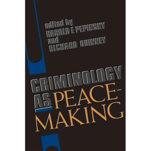 Criminology as Peacemaking - Paperback
