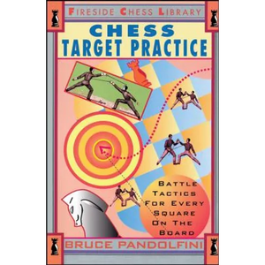 Chess Target Practice: Battle Tactics for Every Square on the Board - Paperback