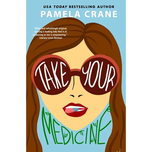 Take Your Medicine: A Humorous Women's Fiction Novel - Paperback