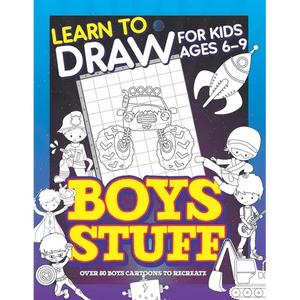 Learn To Draw For Kids Ages 6-9 Boys Stuff: Drawing Grid Activity Books for Kids To Draw Cool Boys Cartoons - Paperback