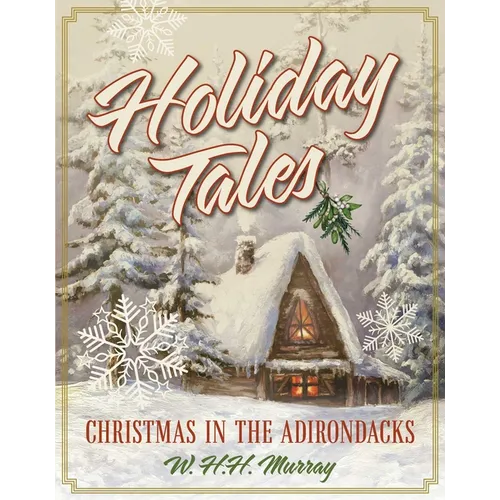Holiday Tales: Christmas in the Adirondacks - Paperback