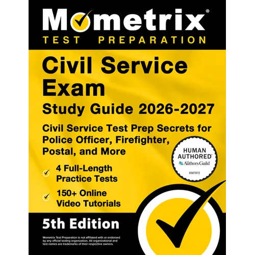 Civil Service Exam Study Guide 2026-2027 - 4 Full-Length Practice Tests, 200+ Online Video Tutorials, Civil Service Test Prep Secrets for Police Offic - Paperback