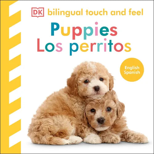 Bilingual Baby Touch and Feel Puppies / Los Perritos - Board Book