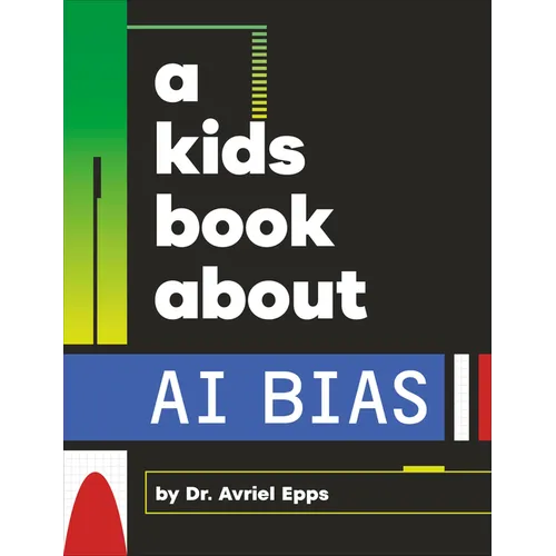 A Kids Book about AI Bias - Hardcover