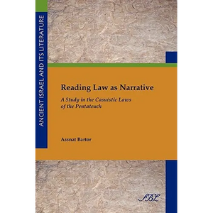Reading Law as Narrative: A Study in the Casuistic Laws of the Pentateuch - Paperback