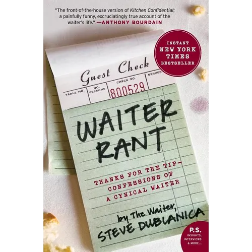 Waiter Rant: Thanks for the Tip--Confessions of a Cynical Waiter (Harper Perennial) - Paperback