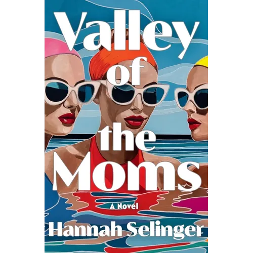 Valley of the Moms - Hardcover