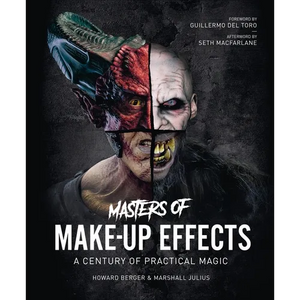 Masters of Make-Up Effects: A Century of Practical Magic - Hardcover