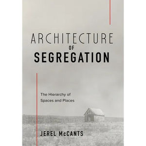 Architecture of Segregation: The Hierarchy of Spaces and Places - Hardcover