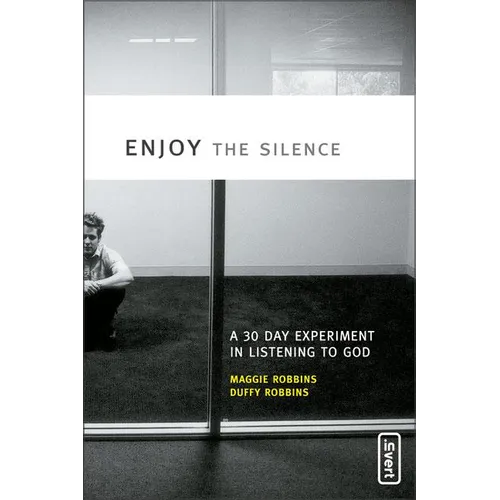 The Enjoy the Silence: A 30-Day Experiment in Listening to God - Paperback