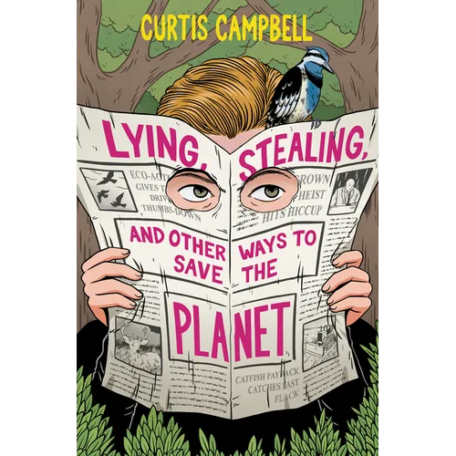 Lying, Stealing, and Other Ways to Save the Planet - Hardcover