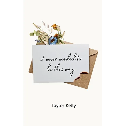 It Never Needed To Be This Way - Paperback