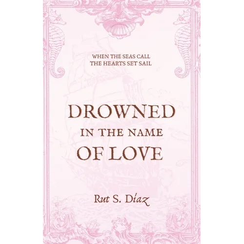 Drowned in the Name of Love - Paperback