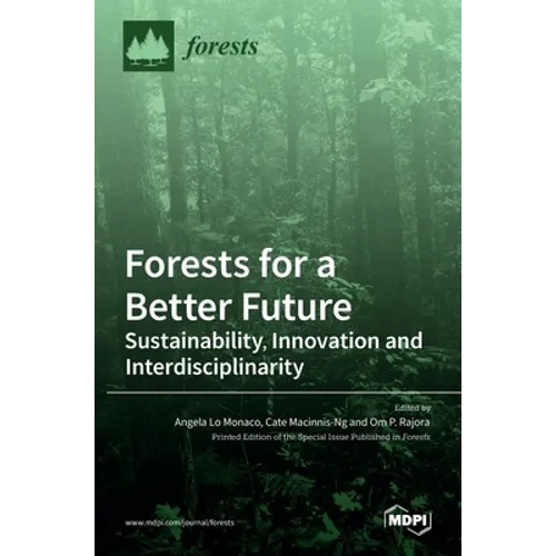 Forests for a Better Future: Sustainability, Innovation and Interdisciplinarity - Hardcover