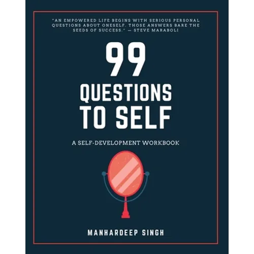 99 Questions to Self: A Self-development Workbook - Paperback