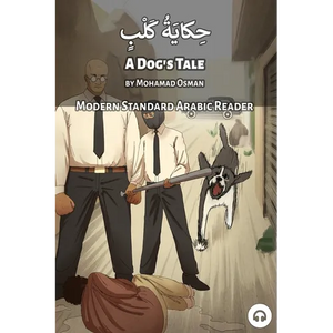 A Dog's Tale: Modern Standard Arabic Reader - Paperback