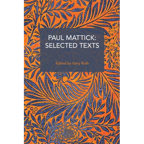 Paul Mattick: Selected Texts - Paperback
