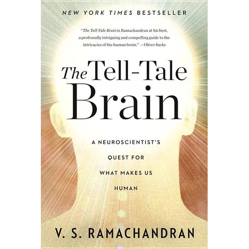 The Tell-Tale Brain: A Neuroscientist's Quest for What Makes Us Human - Paperback