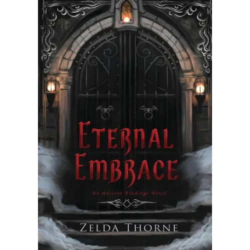 Eternal Embrace: An Ancient Bindings Novel - Hardcover