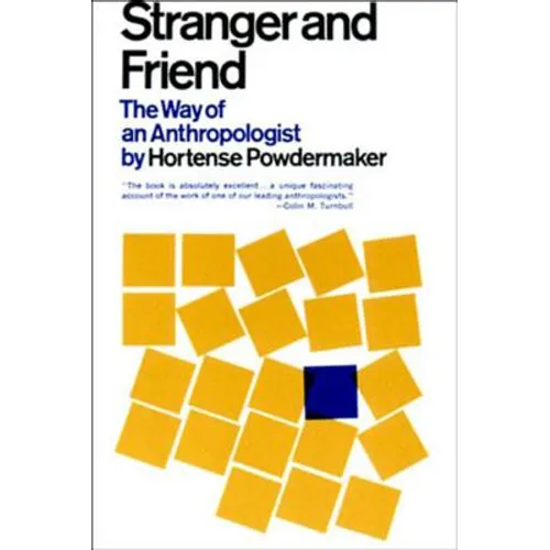 Stranger and Friend: The Way of an Anthropologist - Paperback