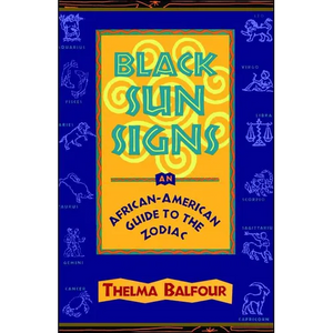 Black Sun Signs: An African-American Guide to the Zodiac - Paperback