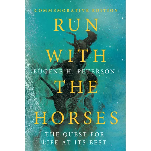Run with the Horses: The Quest for Life at Its Best - Paperback