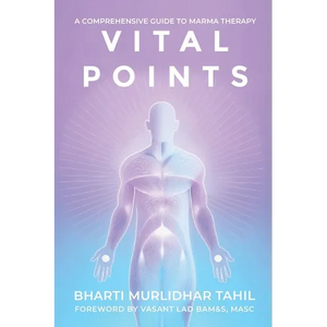 Vital Points: A Comprehensive Guide to Marma Therapy - Paperback