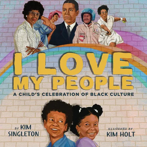 I Love My People: A Child's Celebration of Black Culture - Hardcover