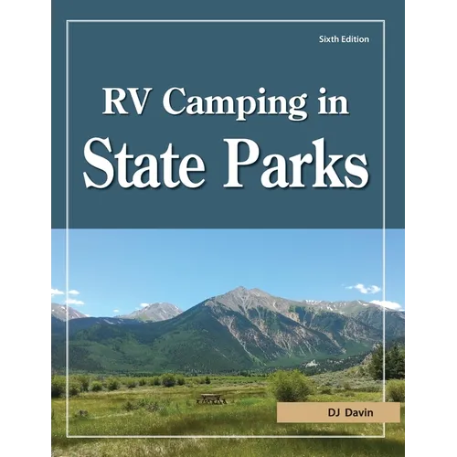 RV Camping in State Parks, 6th Edition - Paperback