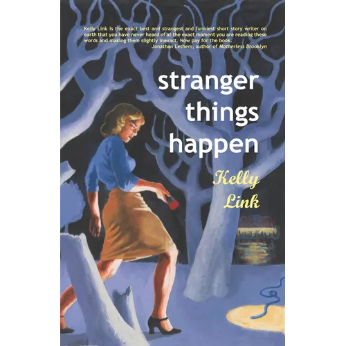 Stranger Things Happen: Stories - Paperback