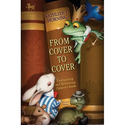 From Cover to Cover: Evaluating and Reviewing Children's Books - Paperback