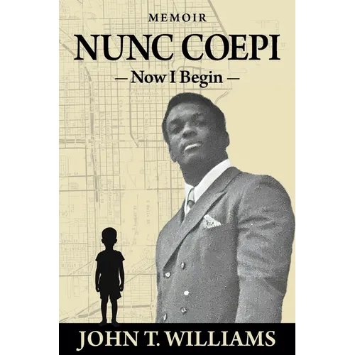 Nunc Coepi: Now I Begin - A Memoir - Paperback