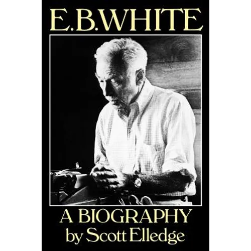 E.B. White: A Biography - Paperback