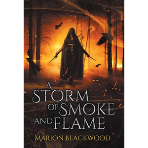A Storm of Smoke and Flame - Hardcover