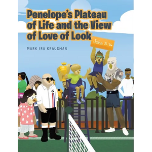 Penelope's Plateau of Life and the View of Love of Look - Hardcover